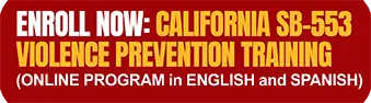 Enroll now: California SB-553 Violence Prevention Training